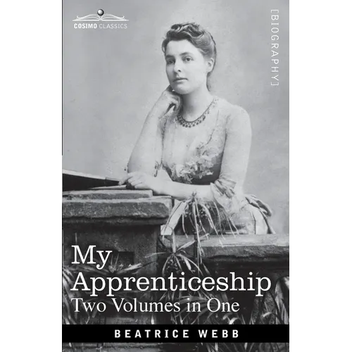 My Apprenticeship (Two Volumes in One)