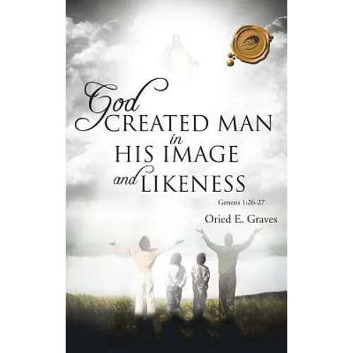 God Created Man in His Image and Likeness