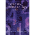 Exploring Numerology: Life by the Numbers