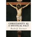 Christianity as a Mystical Fact