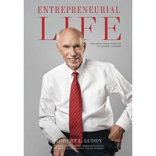 Entrepreneurial Life: The Path From Startup to Market Leader