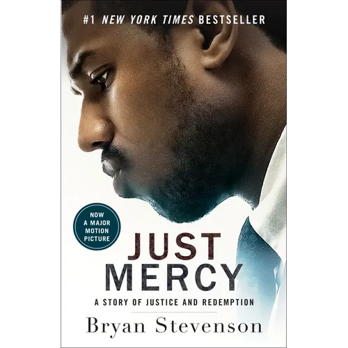 Just Mercy (Movie Tie-In Edition): A Story of Justice and Redemption