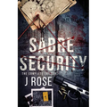 Sabre Security: The Complete Trilogy