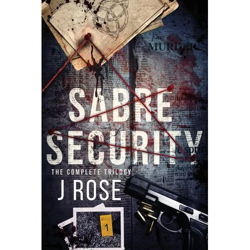Sabre Security: The Complete Trilogy