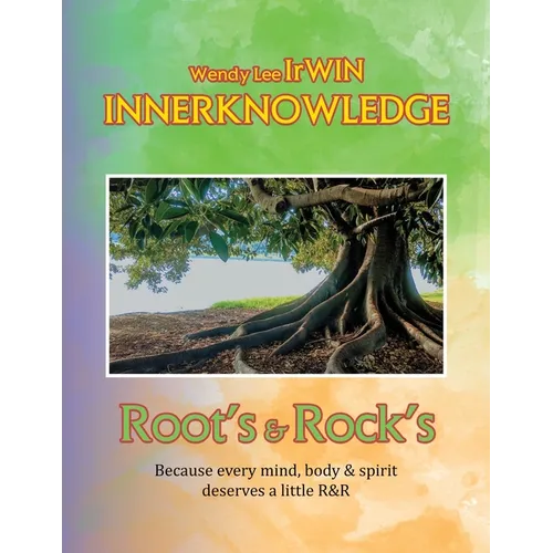 Inner Knowledge: Root's & Rock's