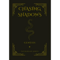 Chasing Shadows: Genesis