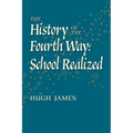 The History of the Fourth Way: School Realized