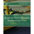 Bomb by Steve Sheinkin Instructional Unit: Newbery Honor Book, Steve Sheinkin's Bomb: The Race to Build--and Steal--the World's Most Dangerous Weapon
