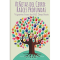 Viñetas del Cerro: Raíces Profundas