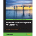 Android Native Development Kit Cookbook