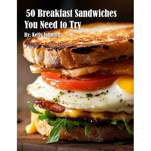 50 Breakfast Sandwiches You Need to Try