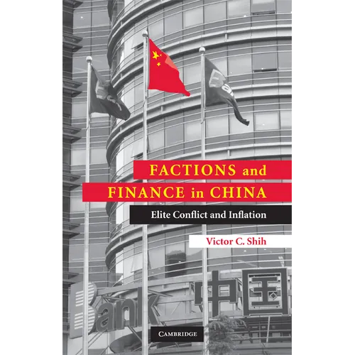 Factions and Finance in China: Elite Conflict and Inflation