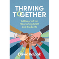 Thriving Together: A blueprint for flourishing staff and students