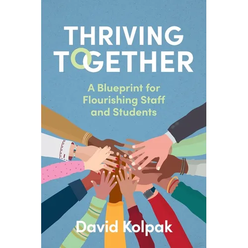 Thriving Together: A blueprint for flourishing staff and students