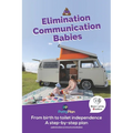 Elimination Communication Babies: UK English Edition