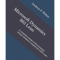 Microsoft Dynamics 365 Lean: A complete review of the essential setups needed to implement D365 Lean
