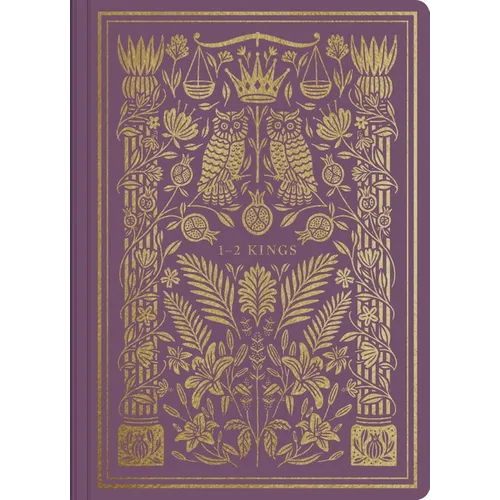 ESV Illuminated Scripture Journal: 1-2 Kings