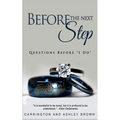 Before the Next Step: Questions Before "I Do"