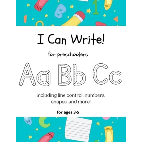 I Can Write!: for preschoolers