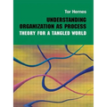 Understanding Organization as Process: Theory for a Tangled World