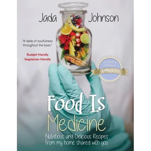 Food Is Medicine Nutritious and Delicious Recipes from my home shared with you