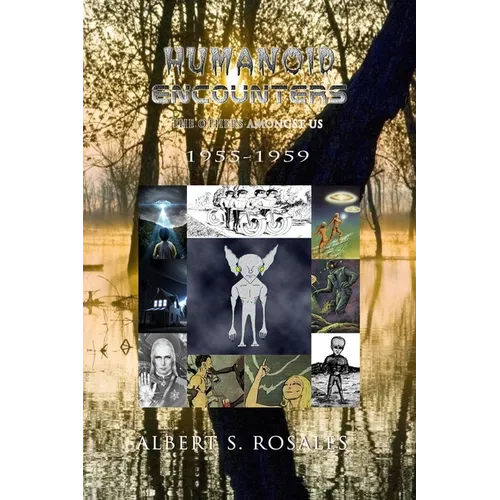 Humanoid Encounters 1955-1959: The Others amongst Us