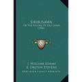Shibusawa: Or The Passing Of Old Japan (1906)