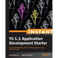 Instant Yii 1.1 Application Development Starter
