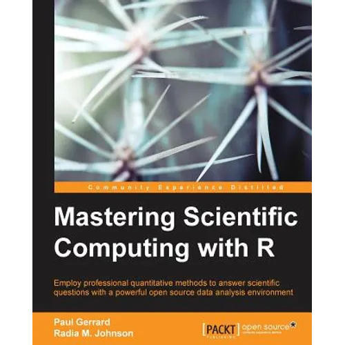 Mastering Scientific Computing with R