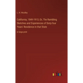 California, 1849-1913; Or, The Rambling Sketches and Experiences of Sixty-four Years' Residence in that State: in large print