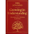 Growing in Understanding: Devotions for Christian Academics