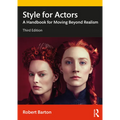 Style for Actors: A Handbook for Moving Beyond Realism