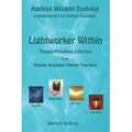 Lightworker Within: Thought-provoking Collection from Female Ascended Master Teachers