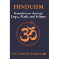 Hinduism: Foundations through Logic, Math, and Science
