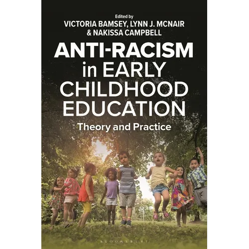 Anti-Racism in Early Childhood Education: Theory and Practice