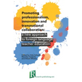 Promoting professionalism, innovation and transnational collaboration: a new approach to foreign language teacher education