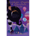 Airships, Crypts & Chocolate Chips: A Cozy Witch Mystery