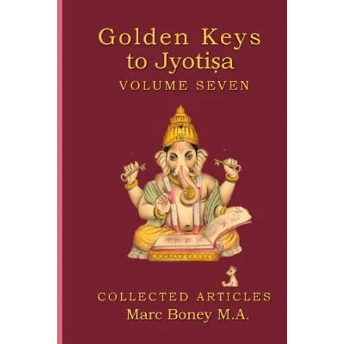 Golden Keys to Jyotisha: Volume 7