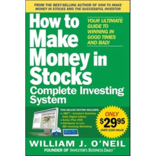 The How to Make Money in Stocks Complete Investing System: Your Ultimate Guide to Winning in Good Times and Bad [With DVD]