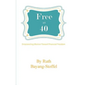 Free at 40: Empowering Women Towards Financial Freedom