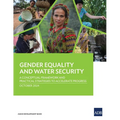 Gender Equality and Water Security: A Conceptual Framework and Practical Strategies to Accelerate Progress