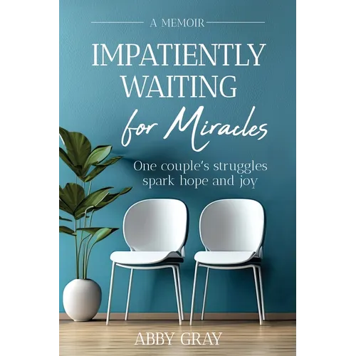 Impatiently Waiting for Miracles