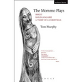The Mommo Plays: Brigit; Bailegangaire; A Thief of a Christmas