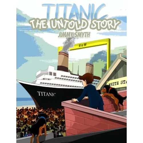 Titanic The Untold Story