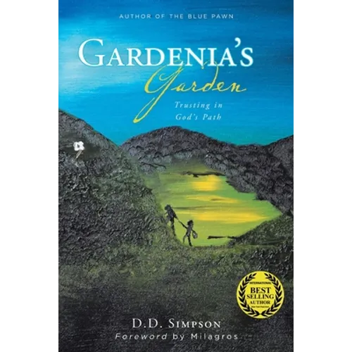 Gardenia's Garden: Trusting in God's Path