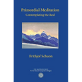 Primordial Meditation: Contemplating the Real