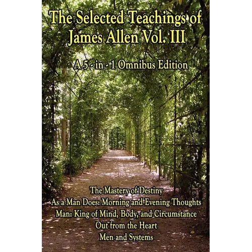 The Wisdom of James Allen, Volume 3: A Sublime Book