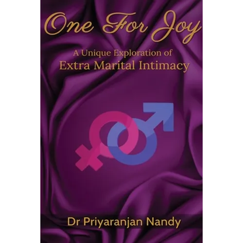 One for Joy: A Unique Exploration of Extra Marital Intimacy