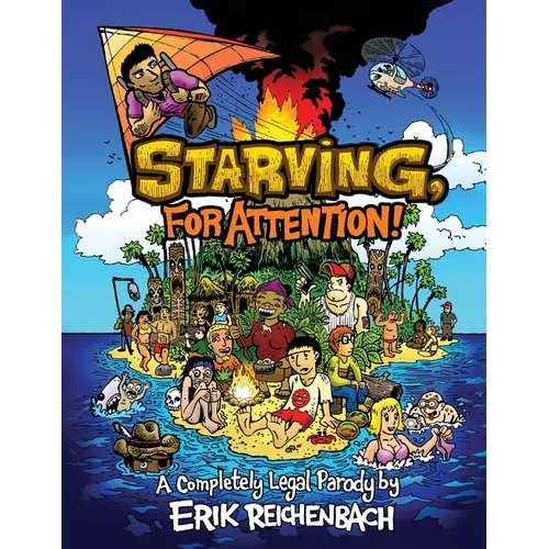 Starving, for Attention!: A Completely Legal Parody