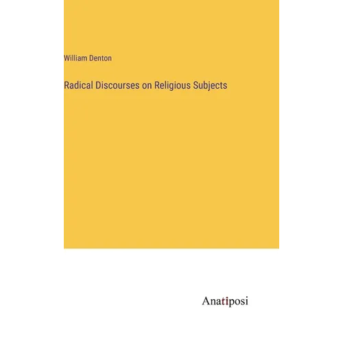 Radical Discourses on Religious Subjects